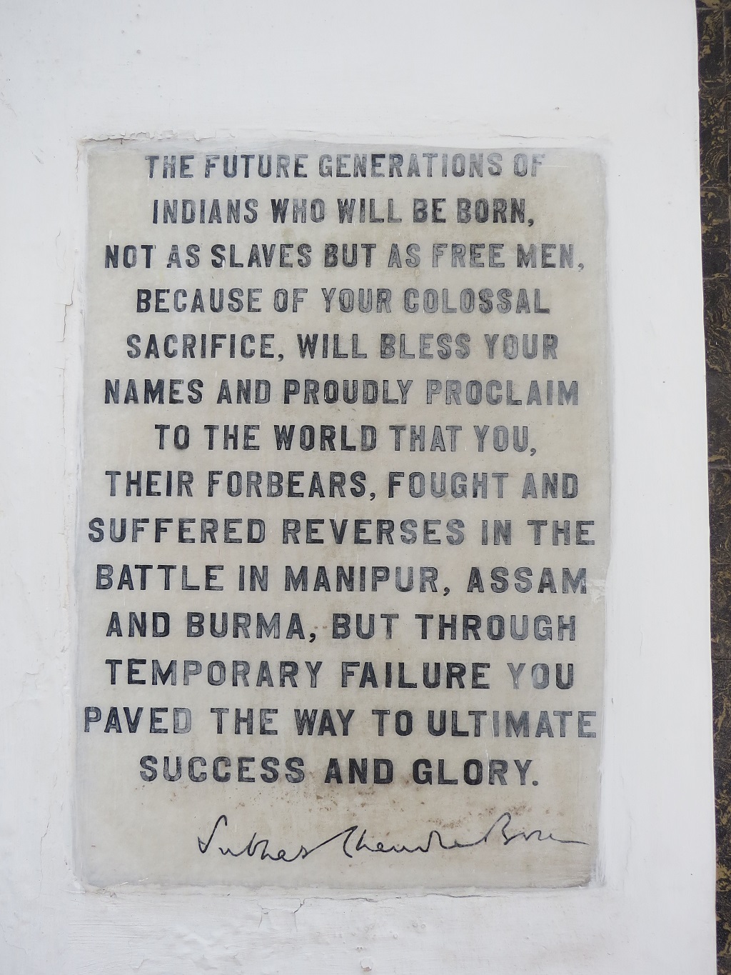 Subhas Chandra Bose said while Paying Homage to the Martyrs of the INA at the Esplanade, Singapore on 8th July 1945